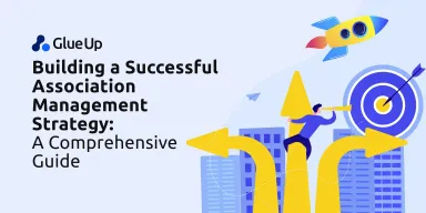 Building a Successful Association Management Strategy: A Comprehensive Guide